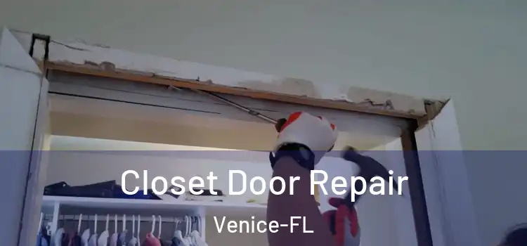 Closet Door Repair Venice-FL