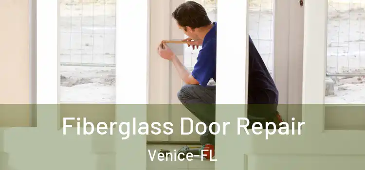  Fiberglass Door Repair Venice-FL