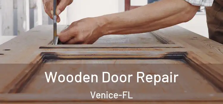  Wooden Door Repair Venice-FL